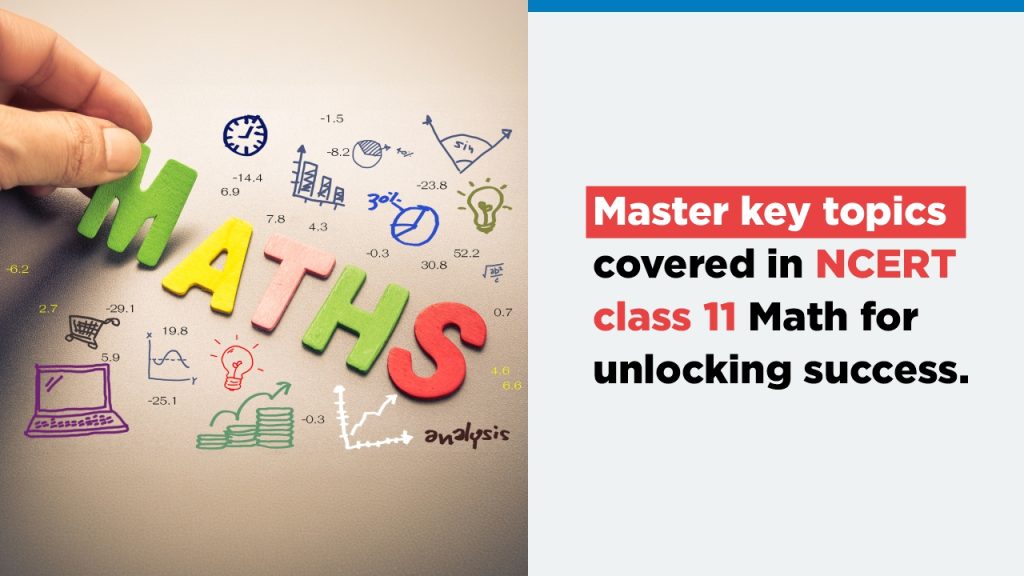 Master Key Topics Covered in NCERT Class 11 Math