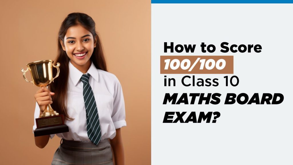 How to score 100/100 in the maths