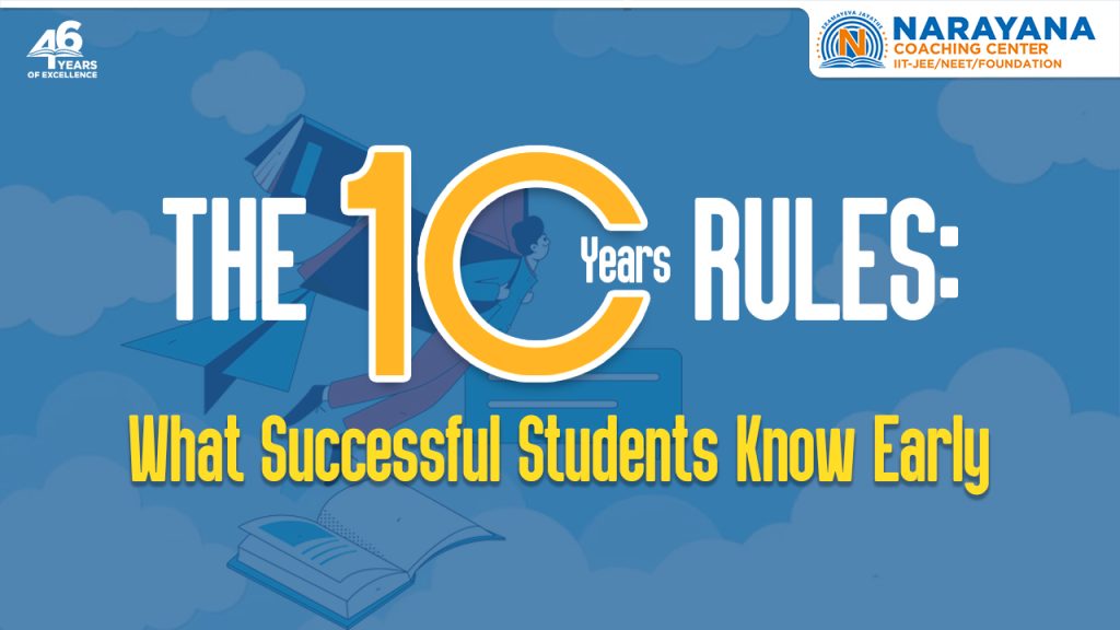 The “10-Year Rule”: Powerful Success Secret Every JEE & NEET Student Must Know