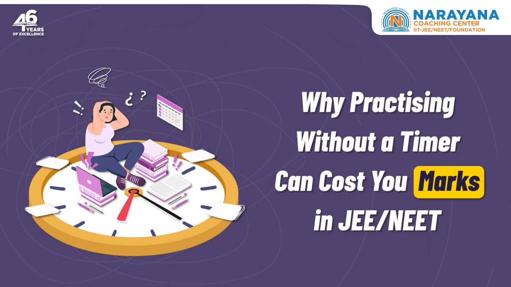 Why Practising Without a Timer Can Cost You Marks in JEE/NEET