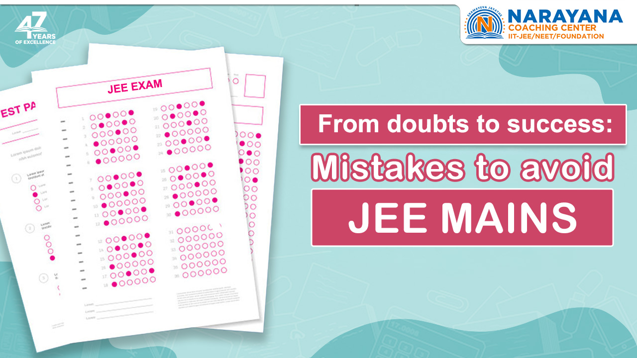 JEE Main 2026: 20 Mistakes to Avoid | Best Junior Colleges for JEE ...